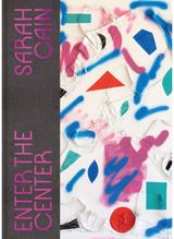 Sarah Cain: Enter the Center