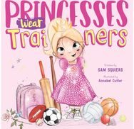 Princesses Wear Trainers