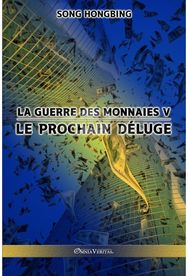 guerre des monnaies V: Le prochain deluge Le prochain deluge
