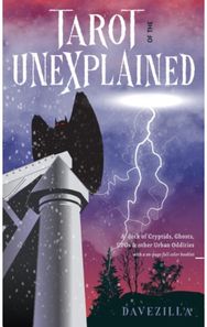 Tarot of the Unexplained: A Deck of Cryptids, Ghosts, UFOs and Other Urban Oddities (78 Cards and 96-Page Full-Color Booklet) Ghosts, Ufos and Other Urban Oddities