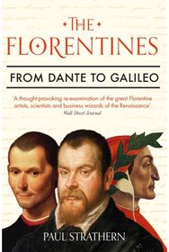 Florentines: From Dante to Galileo From Dante to Galileo