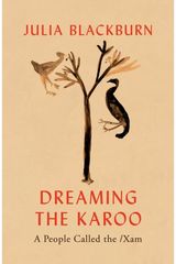 Dreaming the Karoo A People Called the