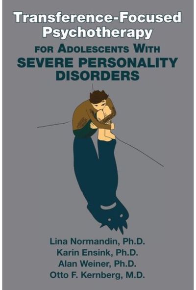 Transference-Focused Psychotherapy for Adolescents with Severe Personality Disorders