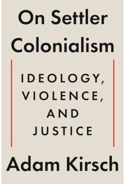 On Settler Ideology, Violence,