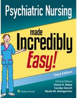 Psychiatric Nursing Made Incredibly Easy