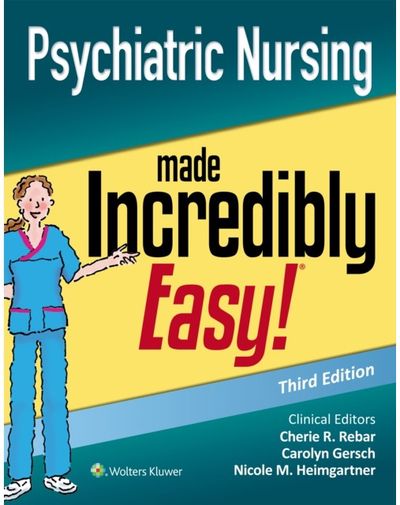 Psychiatric Nursing Made Incredibly Easy