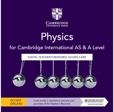 Cambridge International AS & A Level Physics Digital Teachers Resource Access Card