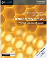 Cambridge International AS & A Level Further Mathematics Worked Solutions Manual with Digital Access