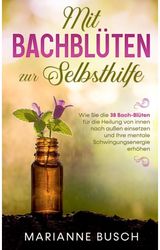 Mit Bachbluten zur Selbsthilfe
