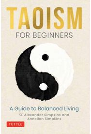 Taoism for Beginners: A Guide to Balanced Living