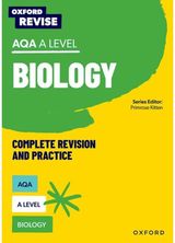 Oxford Revise: AQA A Level Biology Complete Revision and Practice