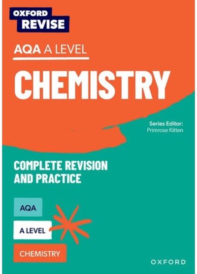Oxford Revise: AQA A Level Chemistry Complete Revision and Practice