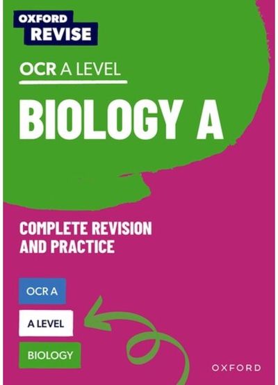 Oxford Revise: A Level Biology for OCR A Complete Revision and Practice