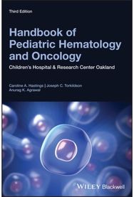 Handbook of Pediatric Hematology and Oncology: Children's Hospital and Research Center Oakland