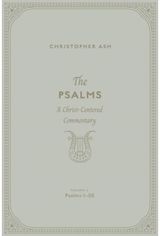 Psalms A Christ-Centered