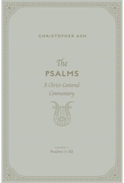 Psalms A Christ-Centered