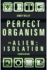 Perfect Organism An Alien: Isolation
