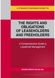 Straightforward Guide to the Rights and Obligations of Leaseholders and Freeholders