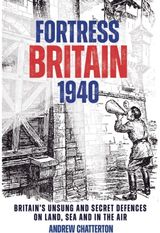 Fortress Britain Britain's Unsung and