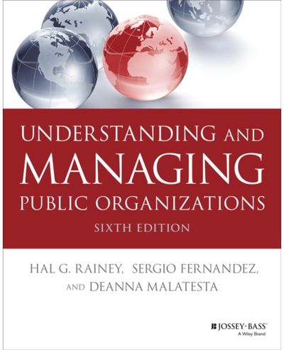 Understanding and Managing Public Organizations