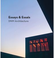Essays & Essais: DNM Architecture DNM Architecture