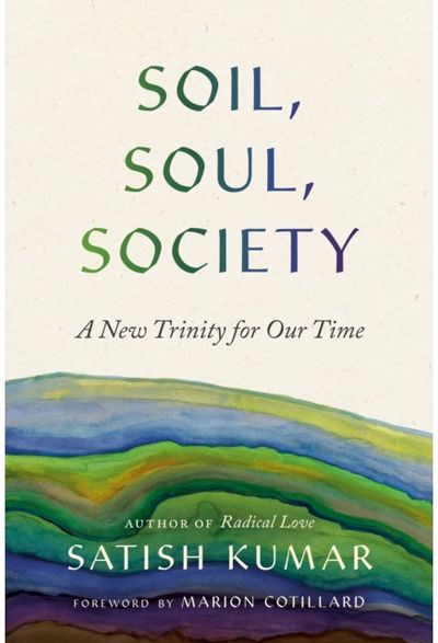 Soil, Soul, Society A New Trinity for