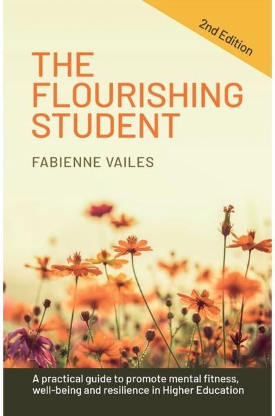Flourishing Student – 2nd edition A practical guide to