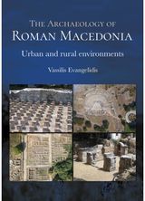 Archaeology of Roman Macedonia Urban and Rural
