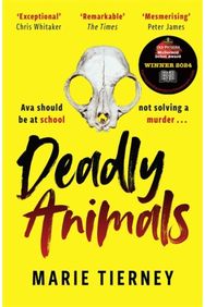 Deadly Animals: Winner of the Val McDermid Crime Debut Award Val McDermid Crime Debut Award Winner 2024