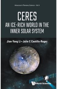 Ceres: An Ice-Rich World in the Inner Solar System An Ice-Rich World in the Inner Solar System