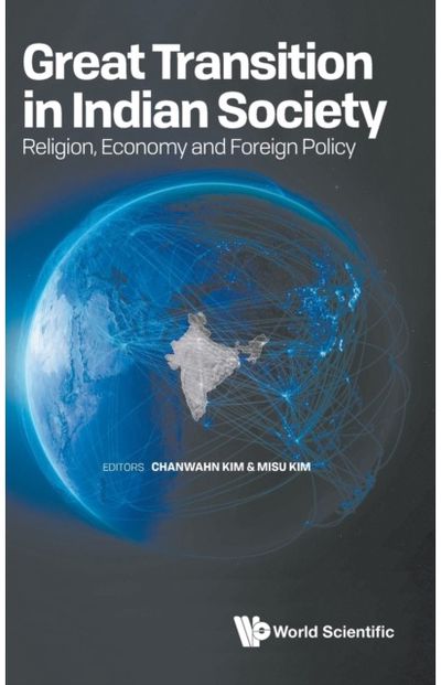 Great Transition In Indian Society: Religion, Economy And Foreign Policy