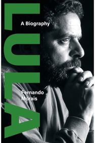 Lula: A Biography A Biography