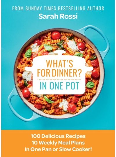 What's for Dinner in One Pot? 100 Delicious