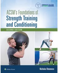 ACSMs Foundations of Strength Training and Conditioning