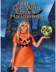 Just A Girl Who Loves Halloween
