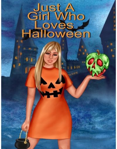 Just A Girl Who Loves Halloween