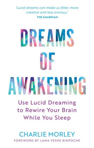 Dreams of Awakening Use Lucid Dreaming