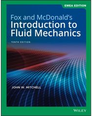 Fox and McDonalds Introduction to Fluid Mechanics, EMEA Edition