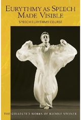 Eurythmy as Speech Speech Eurythmy