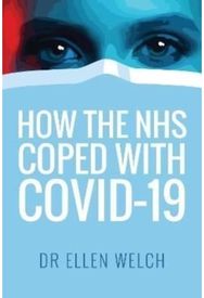 How the NHS Coped with Covid-19