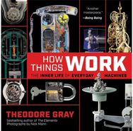 How Things Work: The Inner Life of Everyday Machines The Inner Life of Everyday Machines