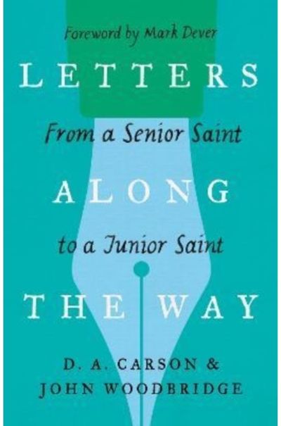 Letters Along the From a Senior Saint