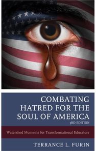 Combating Hatred for the Soul of America: Watershed Moments for Transformational Educators for Transformational Educators