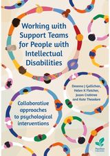Working with Support Teams for People with Intellectual Disabilities: Collaborative approaches to psychological interventions