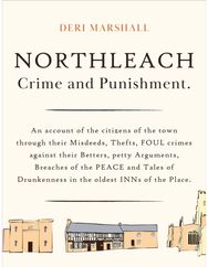 Northleach Crime and Punishment: a pocketbook of misdeeds from a Victorian town