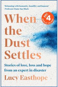 When the Dust Settles: The gripping behind-the-scenes memoir from the UK's top disaster planner - A SUNDAY TIMES BESTSELLER