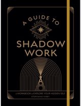 Guide to Shadow Work A Workbook to