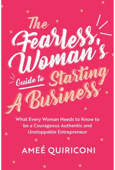 Fearless Womans Guide to Starting a Business