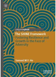 SHINE Framework: Fostering Resilience and Growth in the Face of Adversity