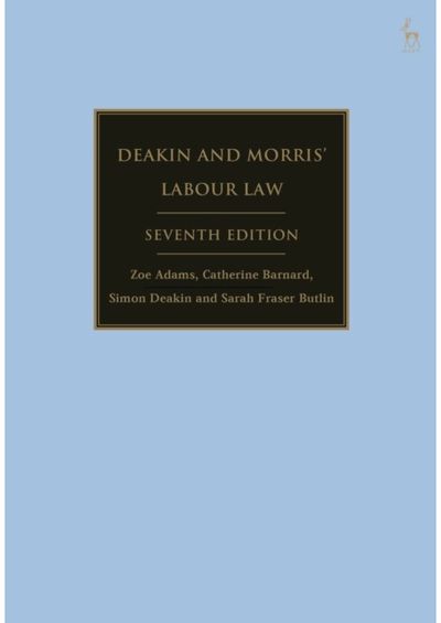 Deakin and Morris’ Labour Law